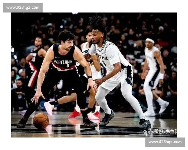 马刺勇士常规赛巅峰对决攻防博弈折射西部格局新走向球队状态全面解析